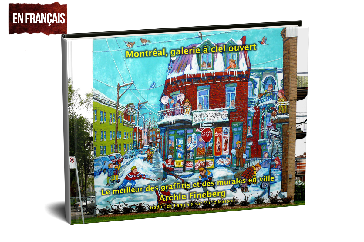 Montréal, galerie à ciel ouvert; le meilleur des graffitis et des murals en ville